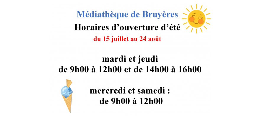 Horaires d'ouverture médiathèque été