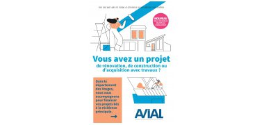 Prêt Avial : Pour les projets de rénovation, d’acquisition avec travaux ou de construction liés à la résidence principale dans les Vosges