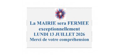 Fermeture mairie 13 juillet