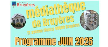 programmation de juin à la médiathèque de Bruyères :